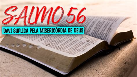 Salmo 56 Davi Suplica pela Misericórdia de Deus YouTube