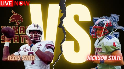 JACKSON STATE VS TEXAS STATE WATCH LIVE NOW CollegeFootball YouTube