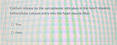 Solved Calcium release by the sarcoplasmic reticulum in the | Chegg.com