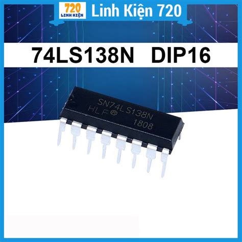 Ic 74ls138 3 To 8 Decoder Demultiplexer Dip16 Shopee Việt Nam