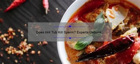 Does Hot Tub Kill Sperm Experts Debunk The Myth Sperm Blog
