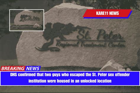 Dhs Confirmed That Two Guys Who Escaped The St Peter Sex Offender