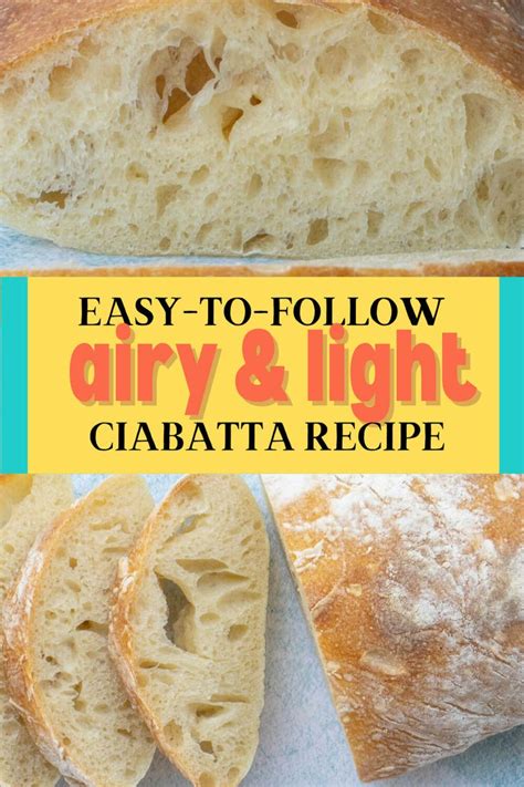 This Easy Homemade Ciabatta Bread Recipe Yields A Very Light And Airy