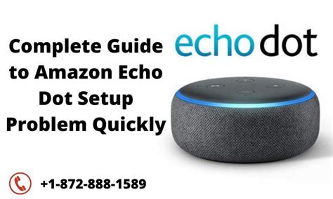 Complete Guide to Amazon Echo Dot Setup Problem Quickly - Smart Speaker ...