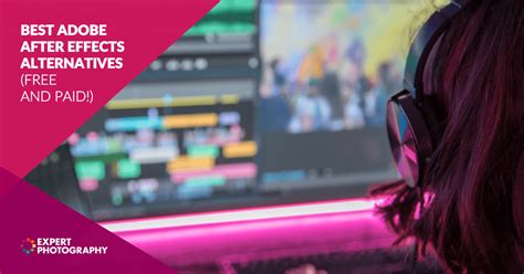 10 Best Adobe After Effects Alternatives In 2024 Free And Paid