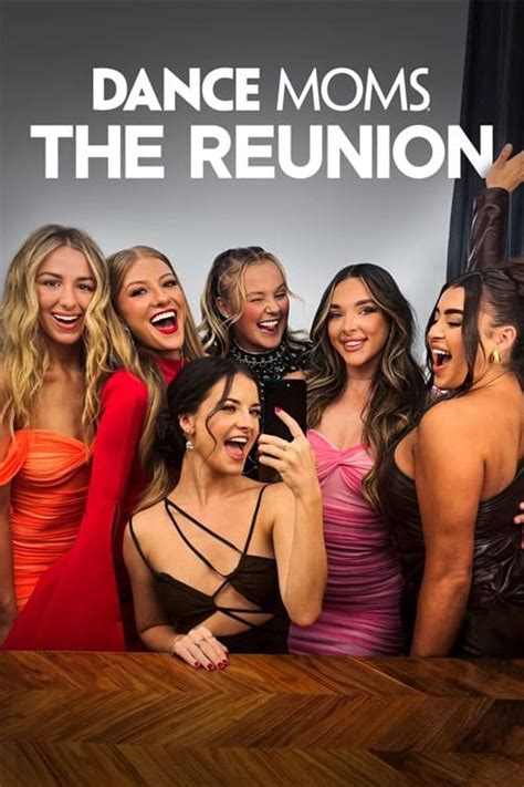 Dance Moms The Reunion 2024 The Poster Database Tpdb