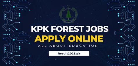 Forest Department Kpk Jobs 2023 Apply Online Last Date