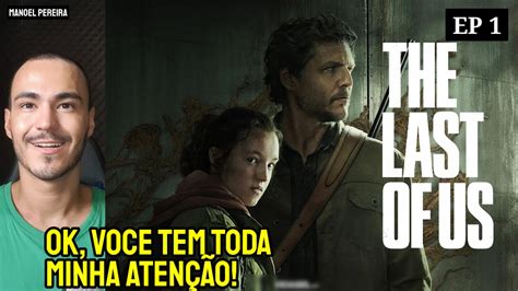 THE LAST OF US HBO Max Episódio 1 Nunca joguei mas CARACA já sou fã