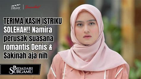 Terima Kasih Istriku Solehah Namira Perusak Suasana Romantis Denis