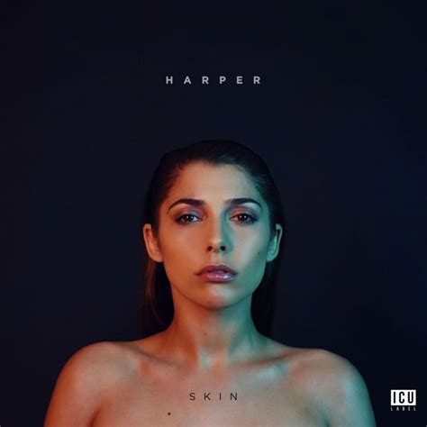 Harper Skin Ep Lyrics And Tracklist Genius