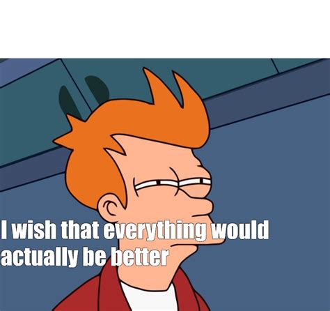 Create meme "futurama, fry meme" - Pictures - Meme-arsenal.com