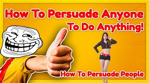 persuade       persuade people