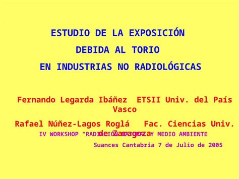 Ppt Estudio De La Exposici N Debida Al Torio En Industrias No