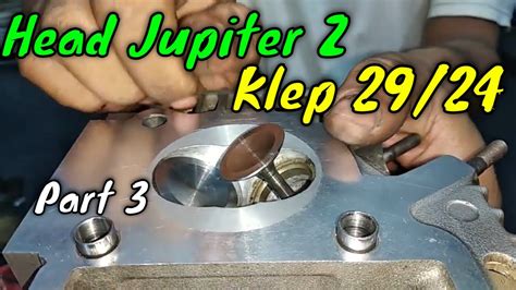 Modif Head Jupiter Z Klep 29 24 Part 3 YouTube