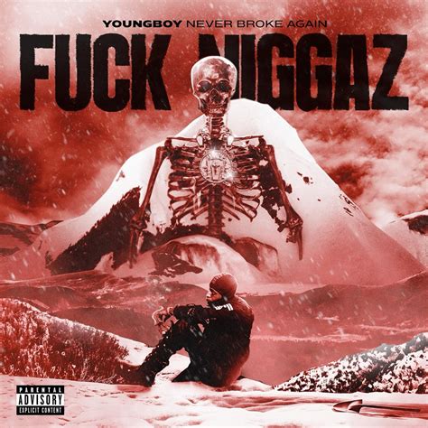 Fuck Niggaz Single YoungBoy Never Broke Again의 앨범 Apple Music