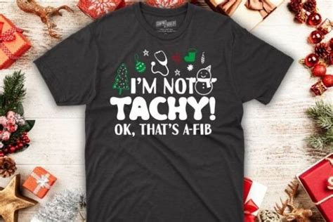 I M Not Tachy Ok That S A Fib Funny Say Graphic By Mizanrahmanmiraz