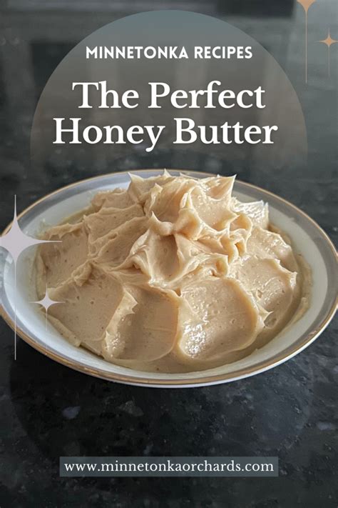 The Perfect Homemade Honey Butter Recipe Minneopa Orchards