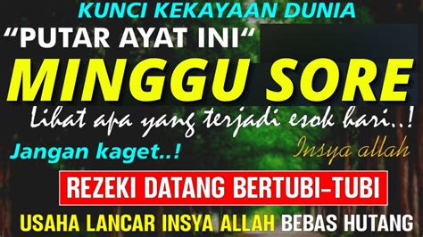 Dzikir Sore Hari Minggu Pembuka Pintu Rezeki Pelunas Hutang Segunung