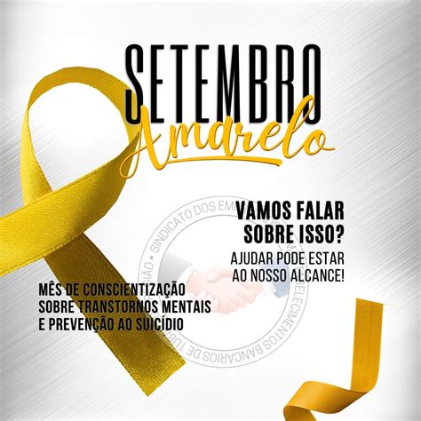 Setembro Amarelo Uma Bandeira Pela Vida Sindicato Dos Empregados Em