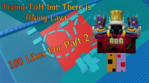 Trying Toh But There Is Rising Lava Jtoh Youtube