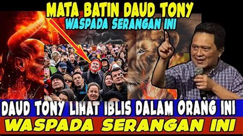 Ngeri Tiba Tiba Daud Tony Lakukan Diluar Nalar Daudtony Youtube