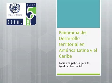 PPT Panorama del Desarrollo territorial en América Latina y el Caribe PowerPoint Presentation