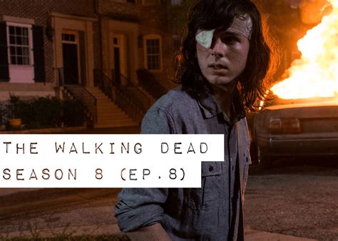 The Walking Dead Season 8 Episode 8 Morbidly Beautiful