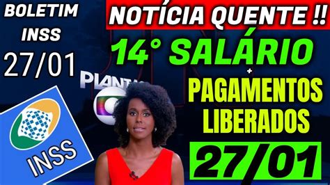 OFICIAL 14 SALÁRIO INSS PAGAMENTOS LIBERADOS 27 01 YouTube