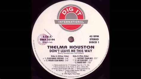 Thelma Houston Don T Leave Me This Way Factory Team Remix