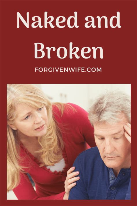 Naked And Broken The Forgiven Wife