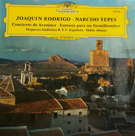 Joaquin Rodrigo Narciso Yepes Orquesta Sinfonica R T V Espanola