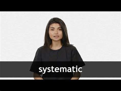 SYSTEMATIC definition and meaning | Collins English Dictionary