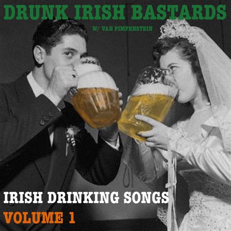 Fuck You I M Drunk Song And Lyrics By Drunken Irish Bastards Van Pimpenstein Spotify