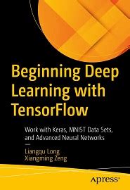 Beginning Deep Learning With TensorFlow Work With Keras MNIST Data