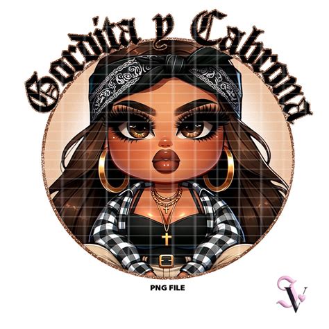 Gordita Y Cabrona Chicana Chola Chibi Style Latina Sayings Shirt Png For Dtf Iron On Print