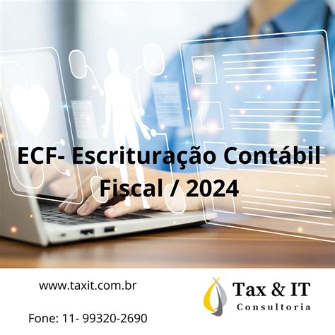 Escrituração Fiscal E Contábil - A Escrituração Contábil Fiscal (ECF) deve ser entregue até o dia 31 de ...
