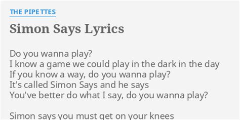 Simon Says Lyrics By The Pipettes Do You Wanna Play