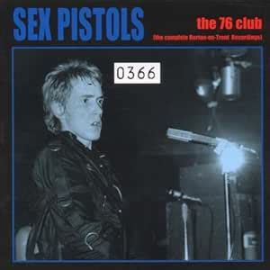 Sex Pistols Club Complete Burton On Trent Record Amazon Music