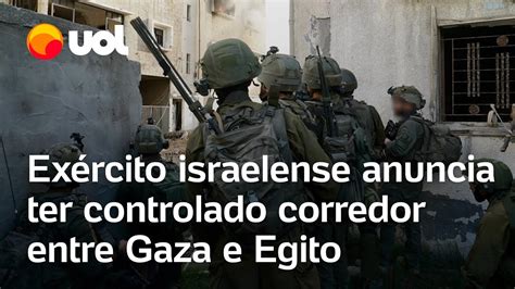 Guerra de Israel Exército israelense anuncia que tomou controle do