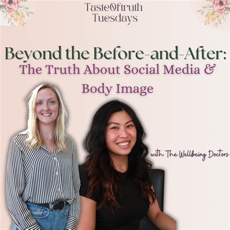 Beyond the Before-and-After: The Truth About Social Media and Body