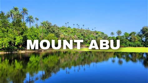 Mount Abu Hill Station Guru Shikhar Nakki Lake Mount Abu Tourist