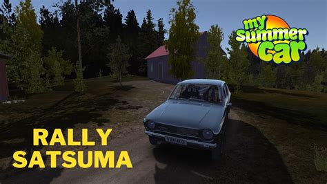 Preparing Satsuma For Rally My Summer Car Youtube