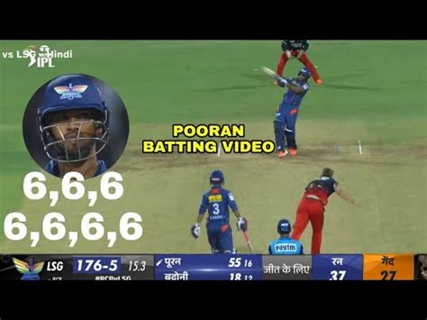 Nicholas Pooran Batting Vs Rcb Rcb Vs Lsg Match Highlights Nicholas