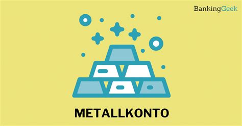 Metallkonto Arten Kosten Sicherheit Und Mehr Bankinggeek