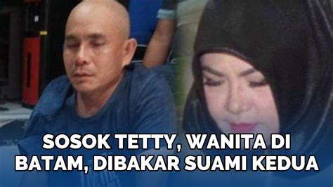 Sosok Tetty Wanita Di Batam Korban Suami Kedua Gegara Cemburu Pernah