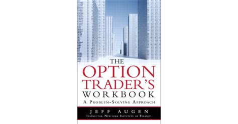 The Option Traders Workbook A Problem Solving Approach Book