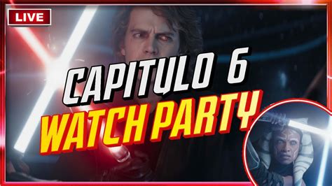 AHSOKA CAPITULO 6 En VIVO Watchpartyvemos El Episodio 6 De AHSOKA