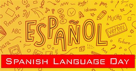 Spanish Language Day 2026 - Celebrate El Día del Idioma Español