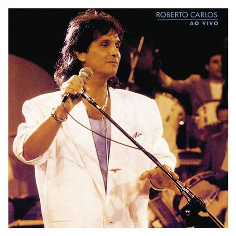 Roberto Carlos Roberto Carlos Ao Vivo Lyrics And Tracklist Genius