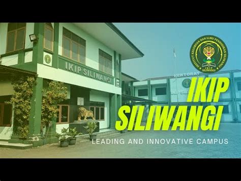 Ikip Siliwangi Leading And Innovative Campus Youtube